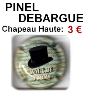 CAPSULE DE CHAMPAGNE PINEL DEBARGUE "Chapeau Haute"