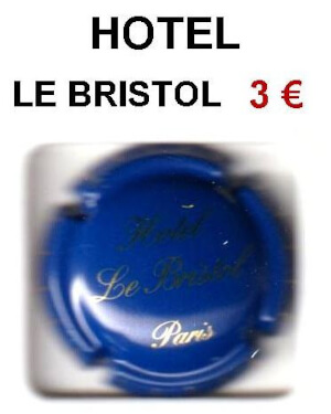 Capsule de champagne proprietaire LE BRISTOL hotel