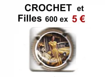 CROCHET et Filles 1 muselet 600 exemplaires