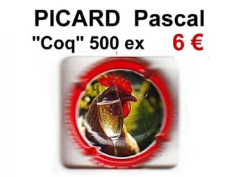 PICARD Pascal "Coq " 500 tirages, 1 capsule de champagne